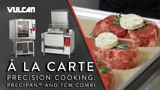 Smart Cooking Technology in Foodservice Equipment: Vulcan Precision Cooking Demonstration À la carte