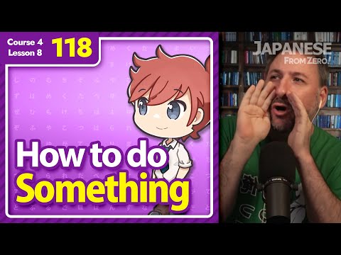 How to do something | Japanese From Zero! Video 118