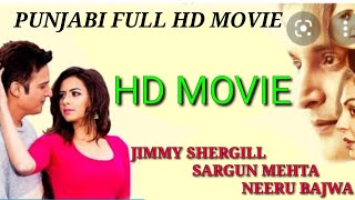 Latest new punjabi movie || Jimmy Shergill Sargun Mehta Neeru Bajwa || Punjabi hd movie