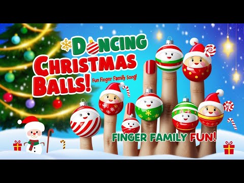 Dancing Christmas Balls - Fun Finger Family Song for Kids!