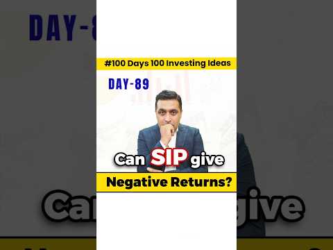 Can SIP Give Negative Returns | Mutual Fund SIP | 100 Days of Investment Ideas