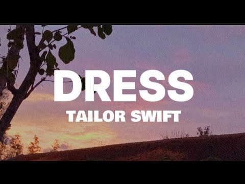 DRESS  -Taylor Swift (#music-#lyric) #viralmusic