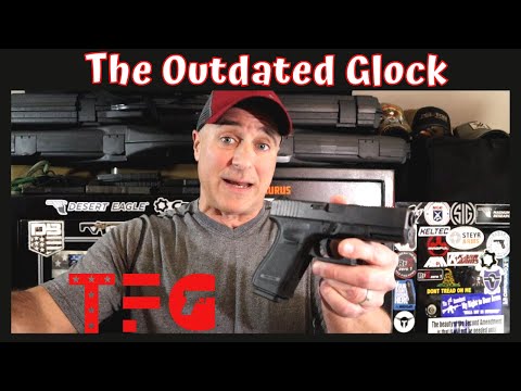 The "Outdated" Glock - TheFirearmGuy