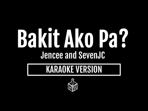 Bakit Ako Pa - Jencee and SevenJC (Karaoke Version by RJPD)