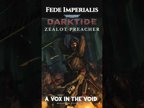 FEDE IMPERIALIS - WARHAMMER 40K PRAYER - DARKTIDE ZEALOT PREACHER