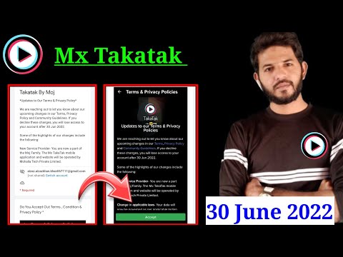 MX Takatak terms and conditions form | MX Takatak privacy policy form | MX Takatak 30 June 2022