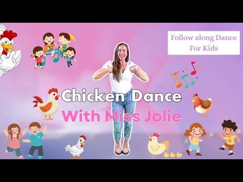 Chicken Dance | Follow Along Dance | Kids Music | Kids dance | Miss Jolie