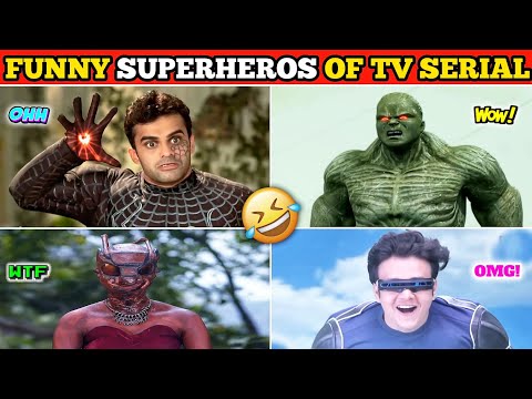 Most Funniest Super Heroes Of Indian TV Serials Part - 2 | सुपर से भी ऊपर 🤣