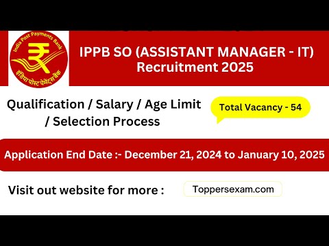 IPPB SO (Assistant Manager - IT) Recruitment 2025 / Qualification / Age Limit / Selection Process