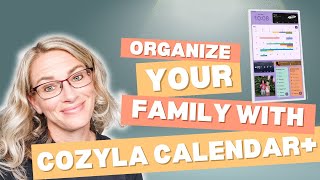 Get Your Family Organized in 5 Minutes with Cozyla Calendar+!