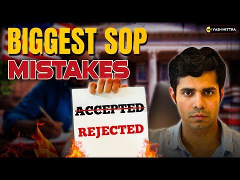 7 BIG Mistakes to Avoid on your SOP - Straight Rejections (MS/PhD/Bachelors)