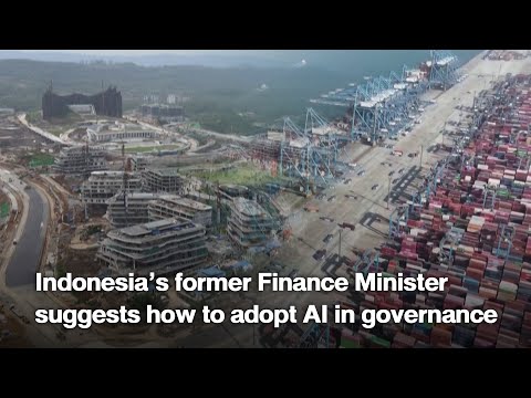 Indonesia’s former Finance Minister suggests how to adopt AI in governance