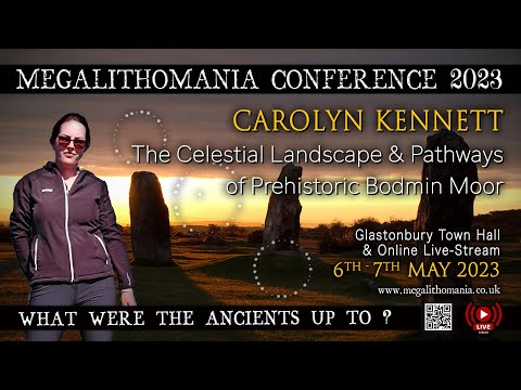 The Celestial Landscape & Pathways of Bodmin Moor, Cornwall | Carolyn Kennett | Megalithomania