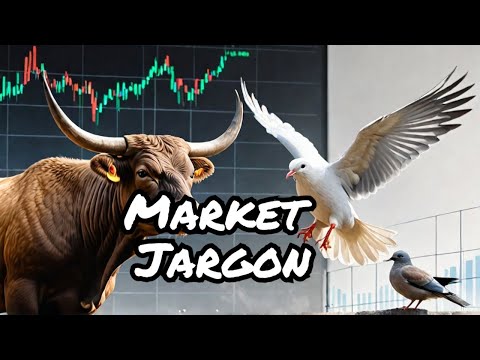 Bulls and Bears and Hawks and Doves| Jargon