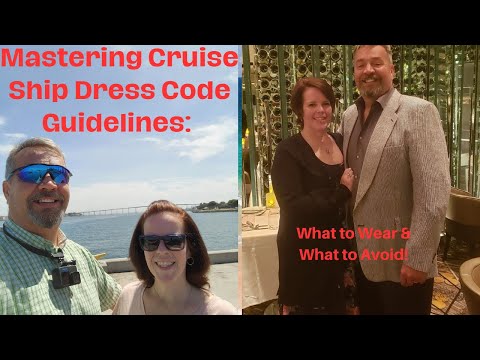 Mastering Cruise Ship Dress Code Guidelines: What to Wear & What to Avoid!