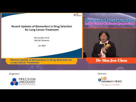 Dr. Shu Jen Chen on “ Precision Treatment for Lung Cancer Patients Symposium”