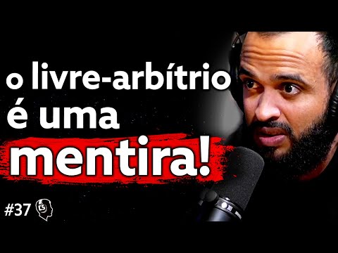 Cientista Expõe: a FARSA do Livre-Arbítrio e a Ilusão do Controle - Fernando Miguel | Podcast EP 37