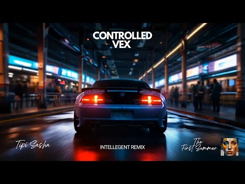 TipiSasha - Controlled Vex | Intelegent Drum & Bass Music