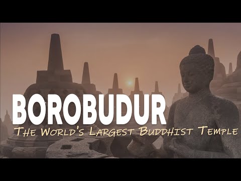 Borobudur |  The World's Largest Buddhist Temple