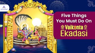 Five Things You Must Do On Vaikunta Ekadasi