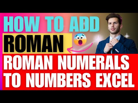 How to Add Roman Numerals to Numbers in Excel