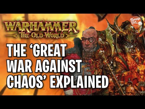 The 'Great War Against Chaos' Explained | Warhammer The Old World