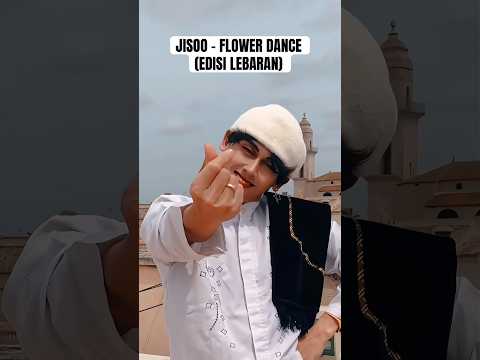 JISOO - FLOWER DANCE (EDISI LEBARAN) #kpopdance #shorts