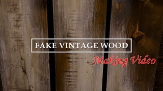 古材風仕上げ！フェイクビンテージウッドメイキング映像　~Fake Vintage Wood Making Video~