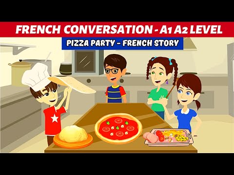 Engaging Pizza Party - French Conversation and Stories | Dialogue Français