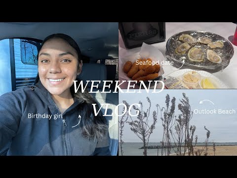 WEEKEND VLOG | EXPLORING OUTLOOK BEACH, SEAFOOD DATE, BIRTHDAY FREEBIES