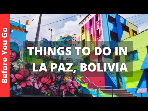 La Paz Bolivia Travel Guide: 7 BEST Things to do in La Paz