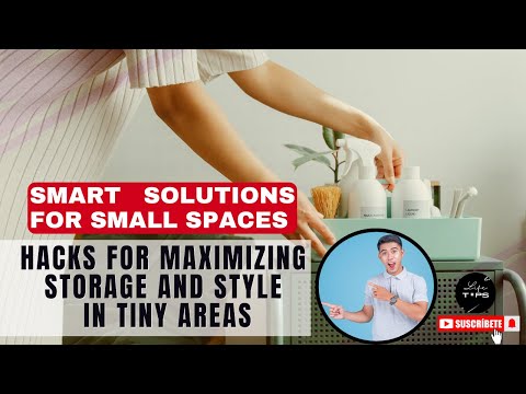 Smart Solutions for Small Spaces: Hacks for maximizing storage and style in tiny areas_ Life hacks#4