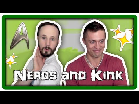 Are Nerds Kinky? - ft Matt Baume