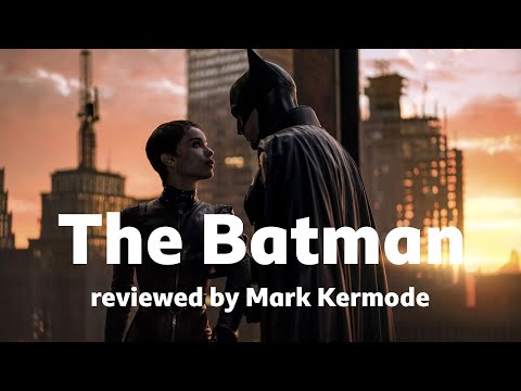 The Batman reviewed by Mark Kermode