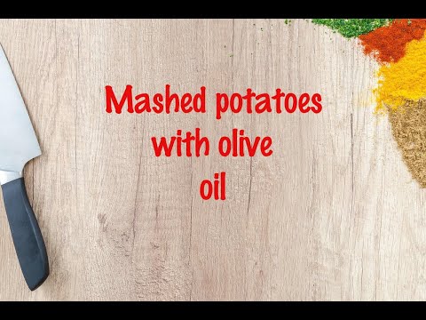 How to cook - Mashed potatoes with olive oil