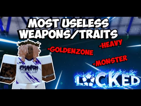 Most Useless Weapons/Traits (Locked)