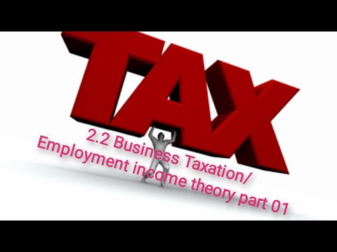 2.2 Business Taxation/ Employment income theory part 01