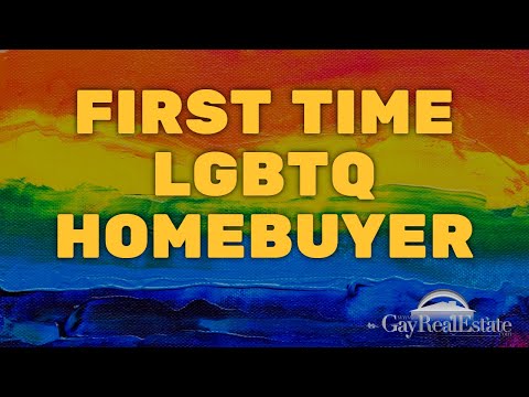 First time LGBTQ Home Buyer