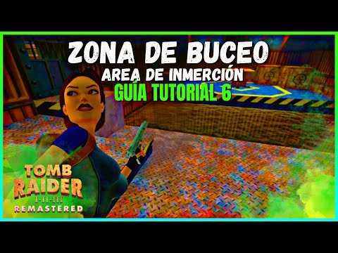 TOMB RAIDER 2 Remastered Diving Area/Zona de Buceo - Area de Inmerción Guía 100% ✅Jeremy Wolf