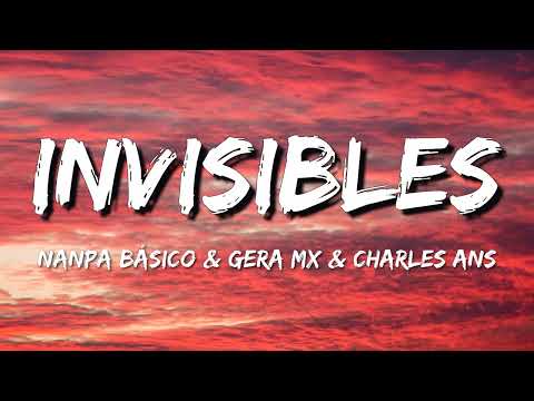 Nanpa Básico & Gera MX & Charles Ans - Invisibles (Letra\Lyrics)