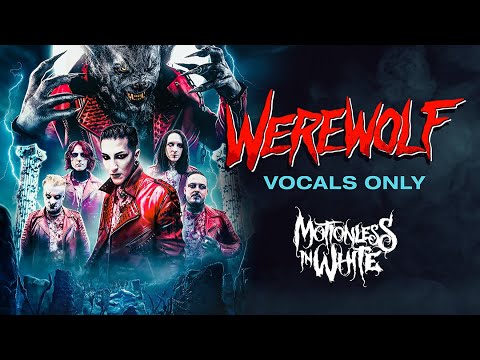 Motionless In White - Werewolf (Vocals Only)