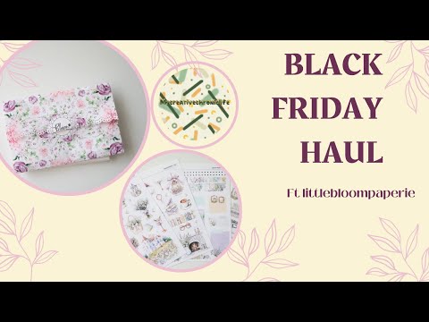 Black Friday Haul ft Littlebloompaperie