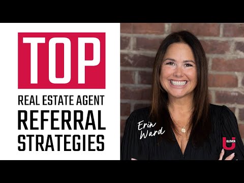 The Top Real Estate Agent Referral Strategies for 2024 | Glover U