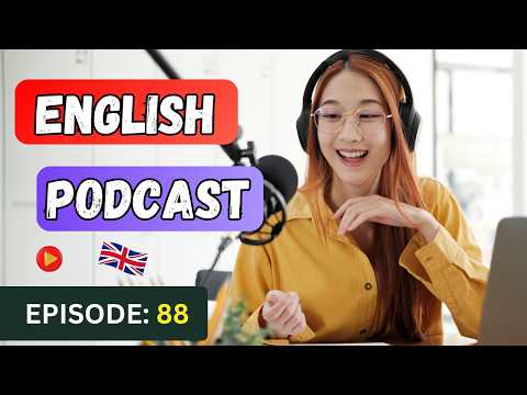 English Learning Podcast Conversation Episode 88  Intermediate | Podcast To Improve English Speaking