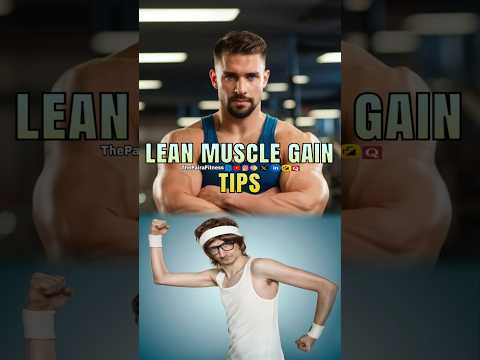 Lean Muscle Gain Tips💪🏻😉| how to build #leanmusclemass | #musclegain | #thepairafitness | #shorts