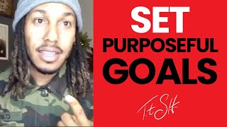 Set More Purposeful Goals