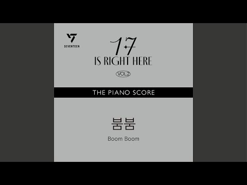 THE PIANO SCORE : SEVENTEEN (세븐틴) ‘붐붐’