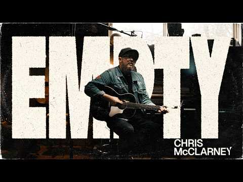 Chris McClarney - Empty (Official Acoustic Video)