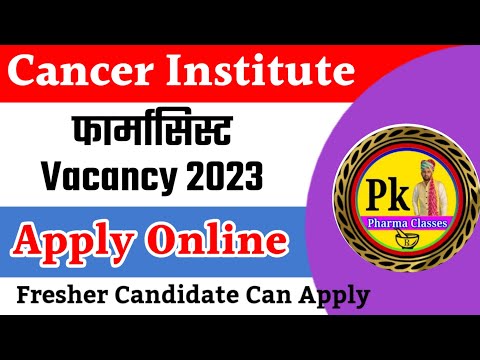 Pharmacist Vacancy 2023 ll Cancer Institute Pharmacist Recruitment 2023 ll @PKPharmaClasses