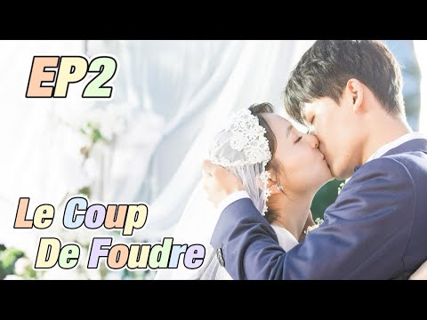 [Eng] Le Coup De Foudre Eps 02 | Starring: Janice Wu, Zhang Yujian | Korean Drama, Chinese Drama